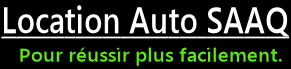 Location auto examen SAAQ Henri Bourassa